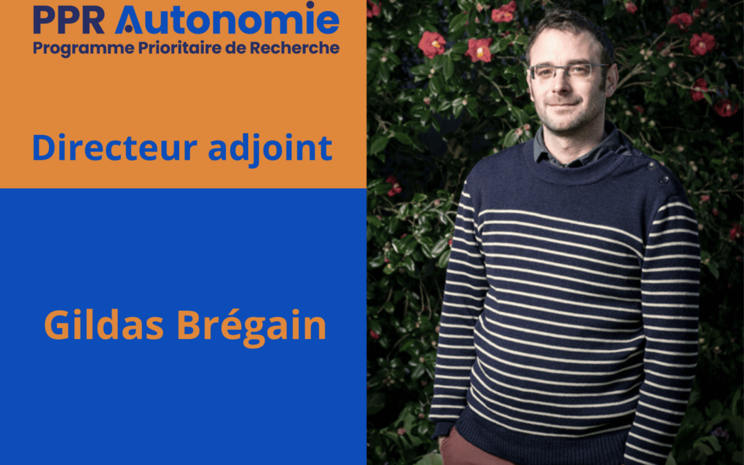 Direction du PPR Autonomie : Gildas Brégain
