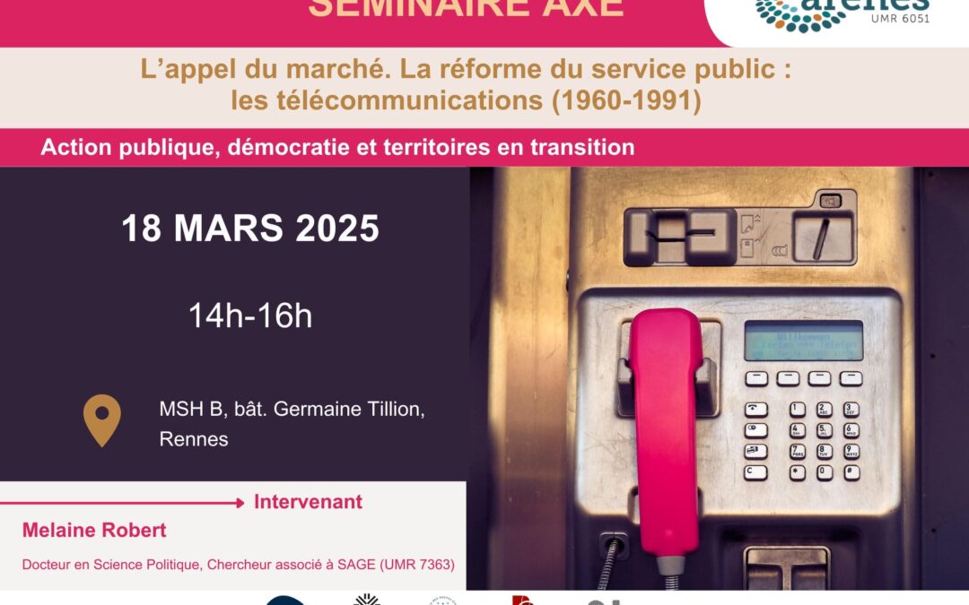L’appel du marché. La réforme du service public : les télécommunications (1960-1991) – 18 mars