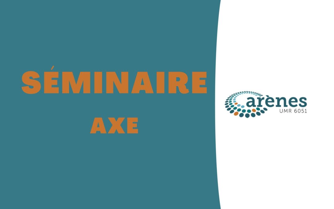 Séminaire Axe 1 –  La restitution auprès des enquêtés