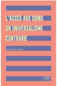 L’accès aux soins. Un universalisme contrarié
